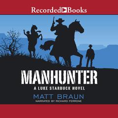 Manhunter Audiobook, by Matt Braun
