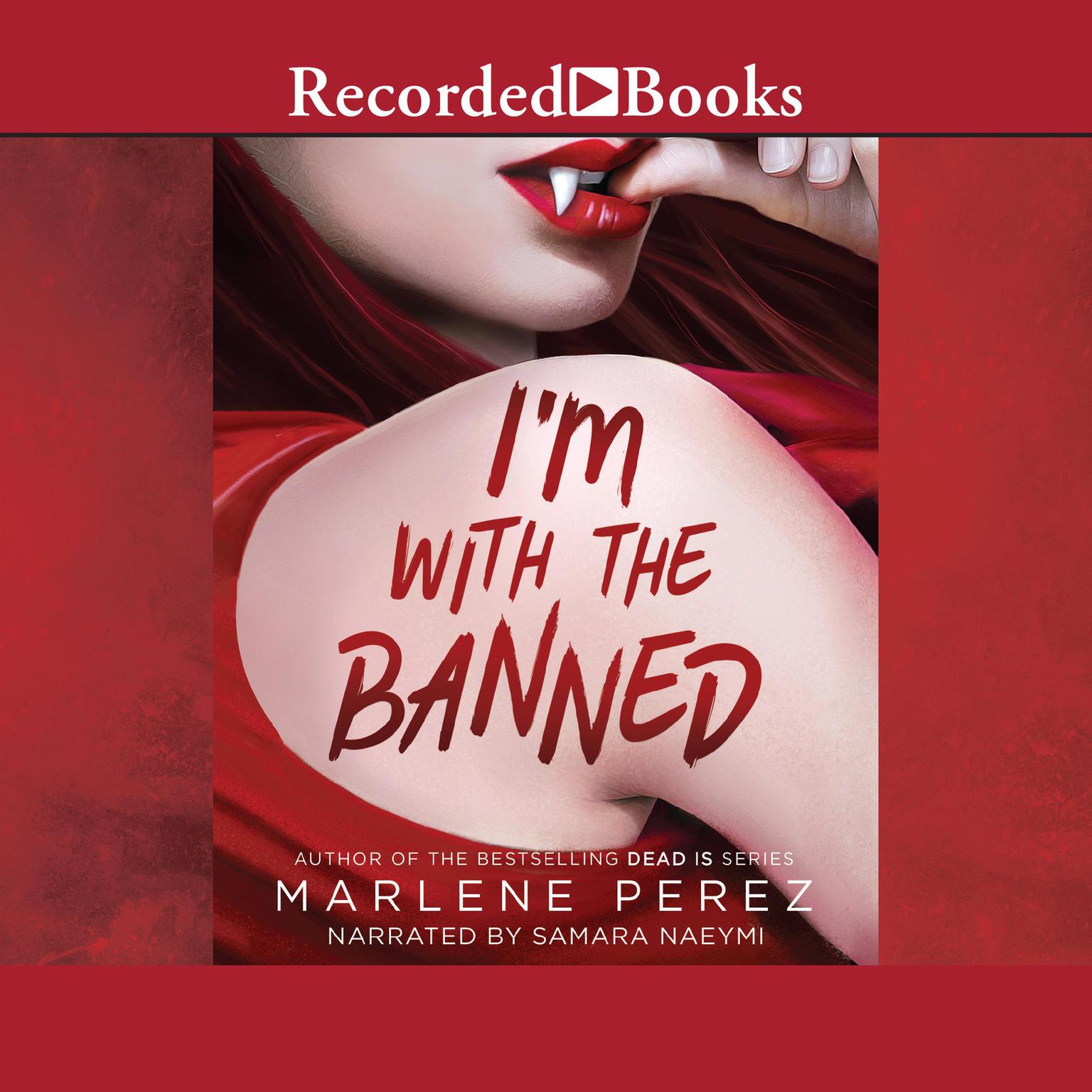 Im with the Banned Audiobook, by Marlene Perez