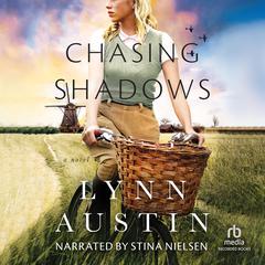 Chasing Shadows Audiobook, by Lynn Austin