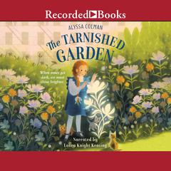 The Tarnished Garden Audiobook, by Alyssa Colman
