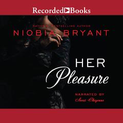 Her Pleasure Audiobook, by Niobia Bryant
