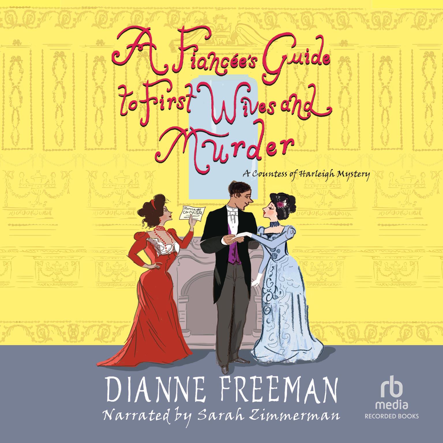 A Fiancées Guide to First Wives and Murder Audiobook, by Dianne Freeman