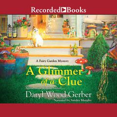 A Glimmer of a Clue Audiobook, by Daryl Wood Gerber