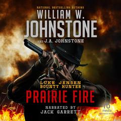 Prairie Fire Audiobook, by William W. Johnstone