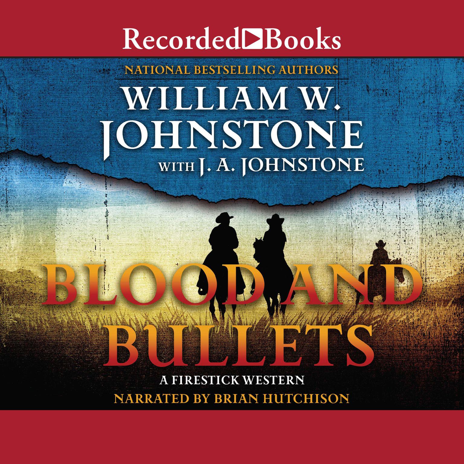 Blood and Bullets Audiobook, by William W. Johnstone