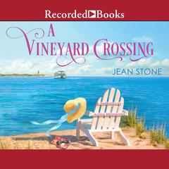 A Vineyard Crossing Audiobook, by Jean Stone