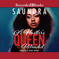 A Hustler's Queen: Reloaded Audiobook, by Saundra 