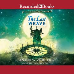 The Last Weave Audiobook, by Andrew Zurcher