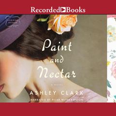 Paint and Nectar Audiobook, by Ashley Clark