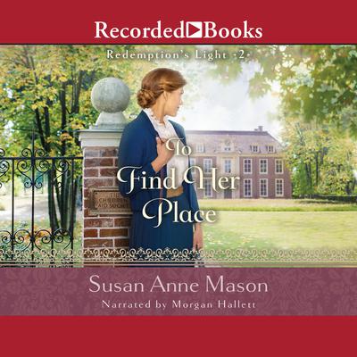 To Find Her Place Audiobook, by Susan Anne Mason