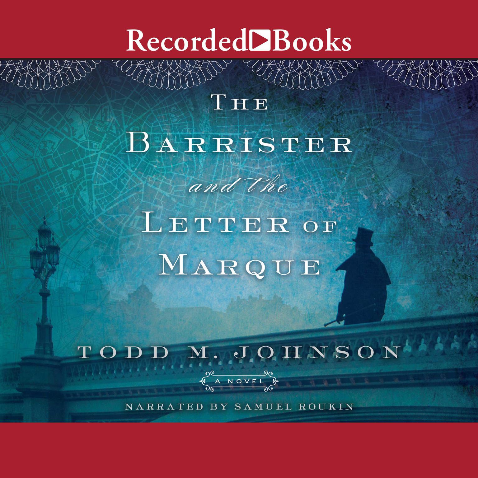 The Barrister and the Letter of Marque Audiobook, by Todd M. Johnson