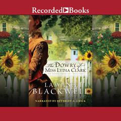 The Dowry of Miss Lydia Clark Audiobook, by Lawana Blackwell