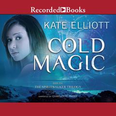 Cold Magic 'International Edition' Audiobook, by Kate Elliott