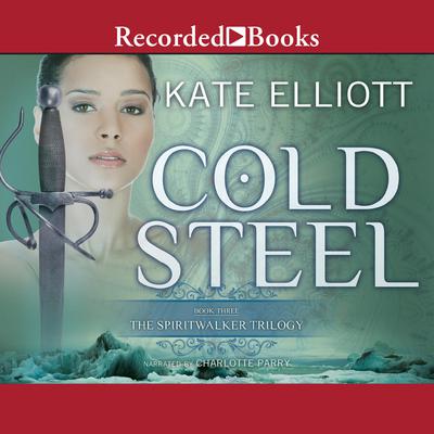 Cold Steel International Edition Audiobook, by Kate Elliott