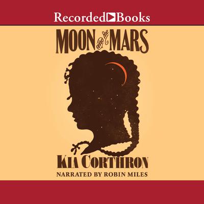 Moon and the Mars: A Novel Audiobook, by 