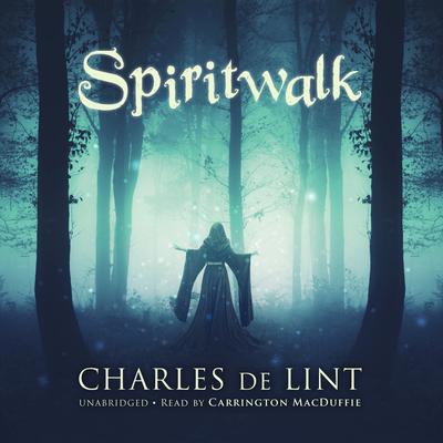 Spiritwalk Audiobook, by Charles de Lint