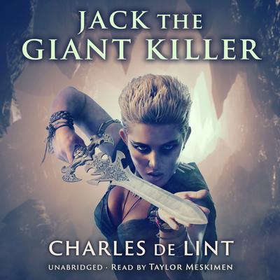 Jack the Giant Killer Audiobook, by Charles de Lint