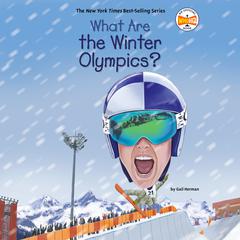 What Are the Winter Olympics? Audiobook, by Gail Herman