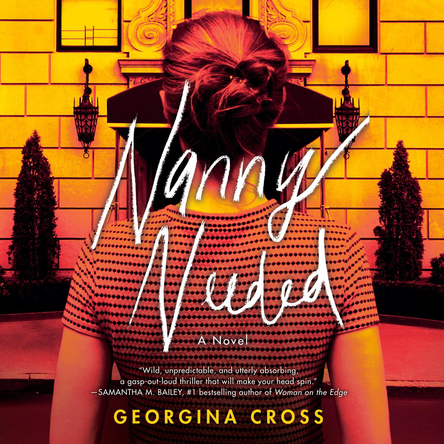 Nanny Needed: A Novel Audiobook, by Georgina Cross