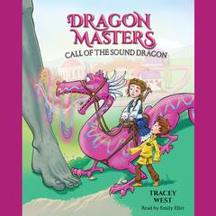 Call of the Sound Dragon: A Branches Book (Dragon Masters #16) Audiobook, by 