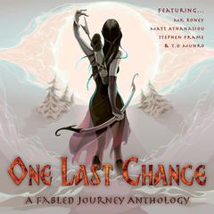 One Last Chance Audiobook, by Stephen Frame, Matt Athanasiou, MK Roney, T. O. Munro