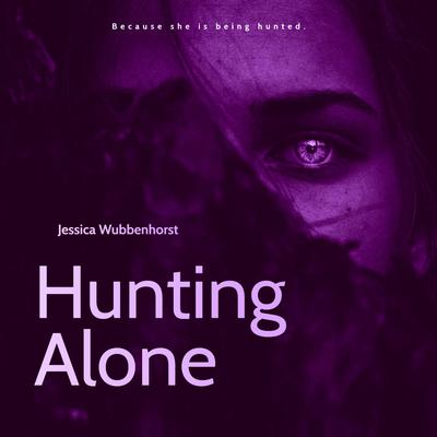 Hunting Alone Audiobook, by Jessica Wubbenhorst