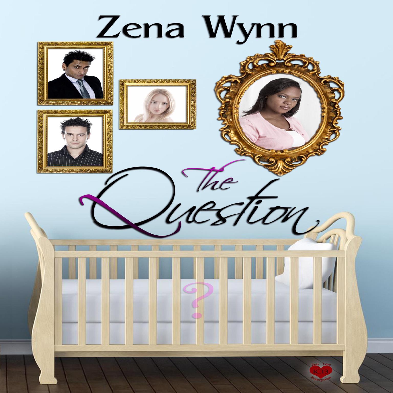 The Question Audiobook, by Zena Wynn