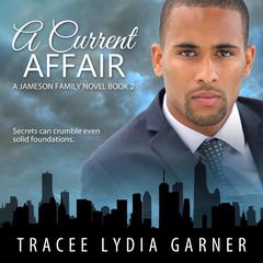 A Current Affair Audiobook, by Tracee Lydia Garner
