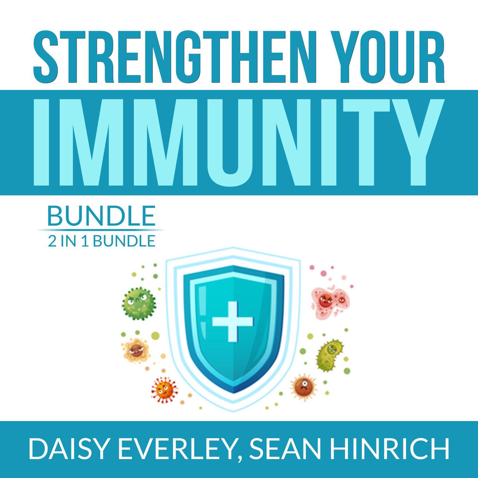 Strengthen Your Immunity Bundle: 2 in 1 Bundle, Super Immunity, The Autoimmune Solution Audiobook, by Daisy Everley