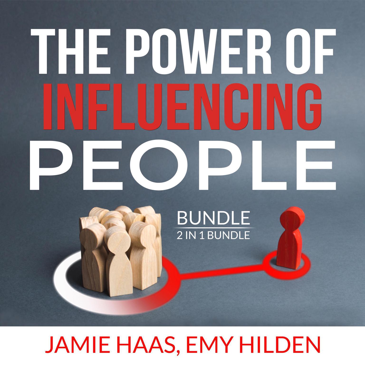 The Power of Influencing People Bundle, 2 in 1 Bundle: How to Influence People, Connect Instantly Audiobook, by Jamie Haas