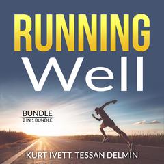 Running Well Bundle, 2 in 1 Bundle: Running Made Easy, Happy Runner Audiobook, by 