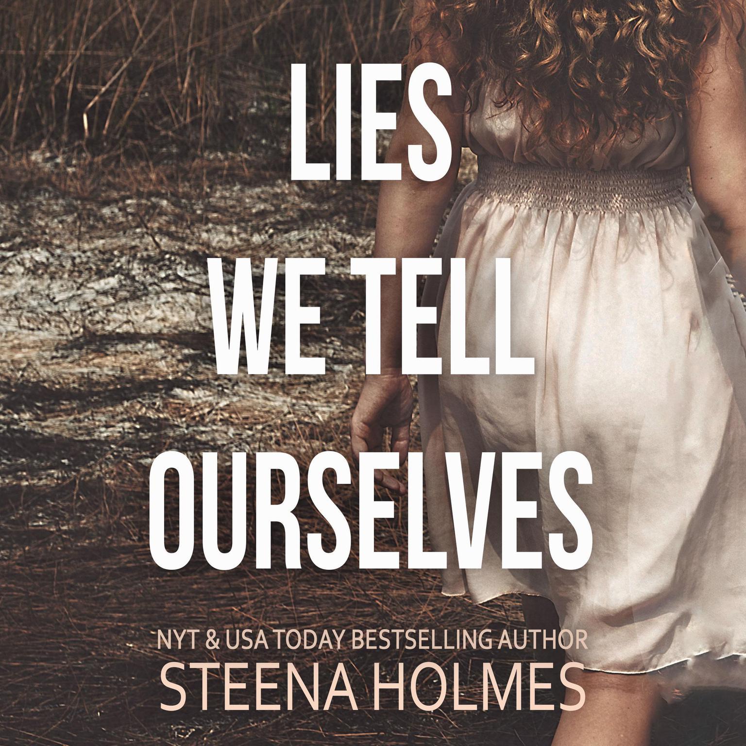 Lies We Tell Ourselves Audiobook, by Steena Holmes