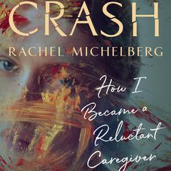 Crash Audiobook, by Rachel Michelberg