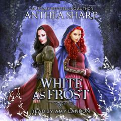 White as Frost Audiobook, by Anthea Sharp