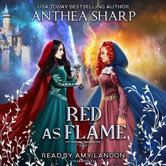 Red as Flame Audiobook, by Anthea Sharp