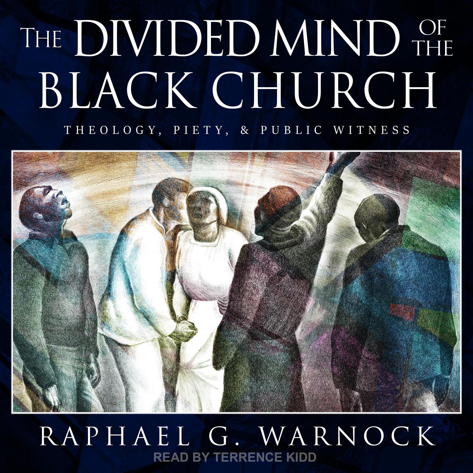 The Divided Mind of the Black Church: Theology, Piety, and Public Witness Audiobook, by Rev. Raphael G. Warnock