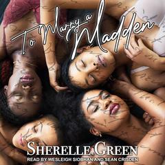 To Marry a Madden Audiobook, by Sherelle Green