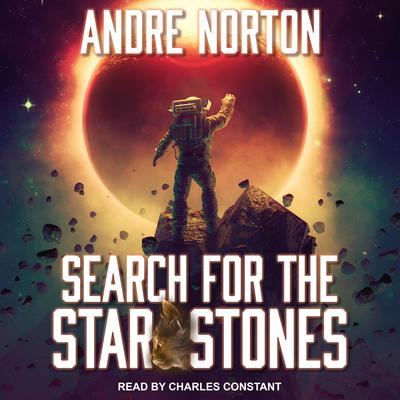 Search for the Star Stones Audiobook, by Andre Norton