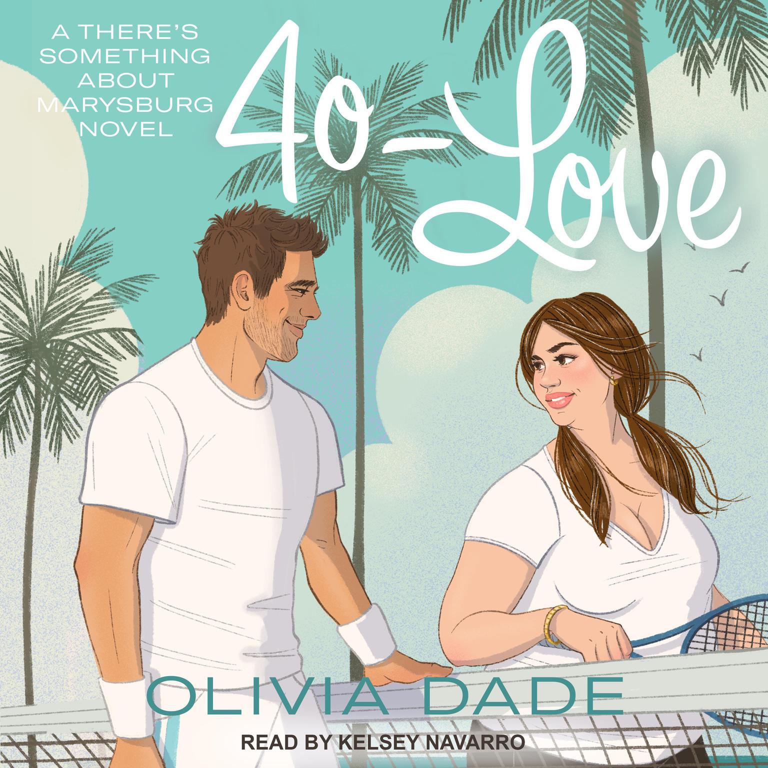 40-Love Audiobook, by Olivia Dade