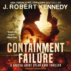 Containment Failure Audiobook, by J. Robert Kennedy