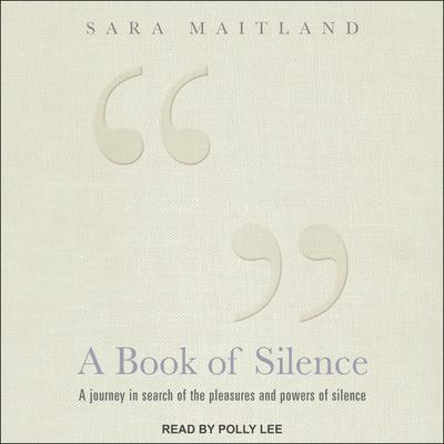 A Book of Silence Audiobook, by Sara Maitland
