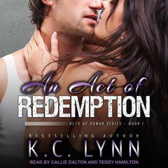An Act of Redemption Audiobook, by K.C. Lynn