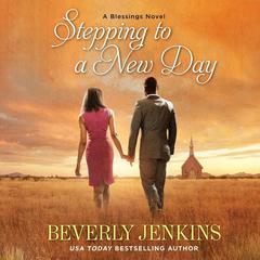 Stepping to a New Day: A Blessings Novel Audiobook, by Beverly Jenkins