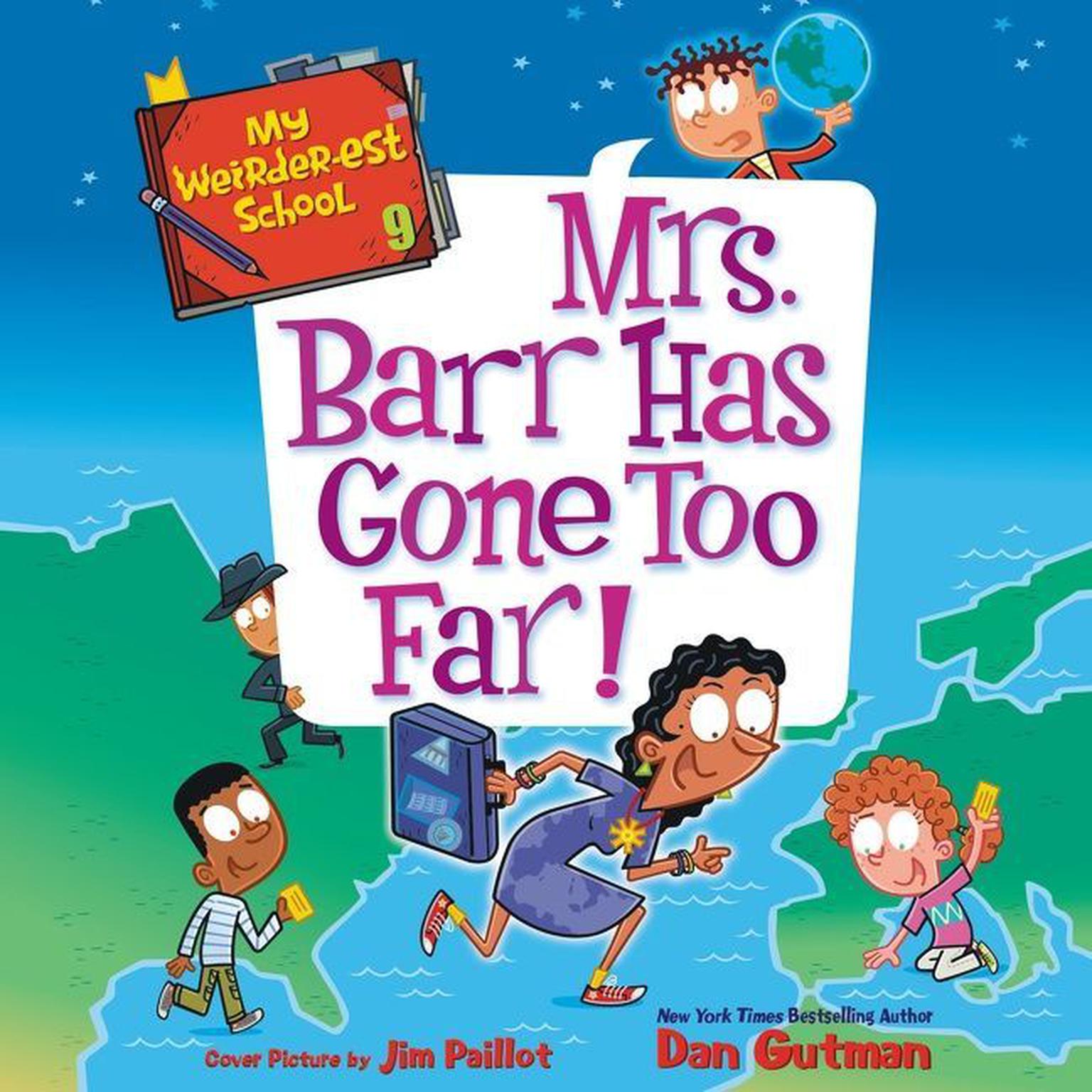 My Weirder-est School #9: Mrs. Barr Has Gone Too Far! Audiobook, by Dan Gutman