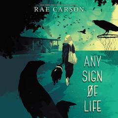 Any Sign of Life Audiobook, by Rae Carson