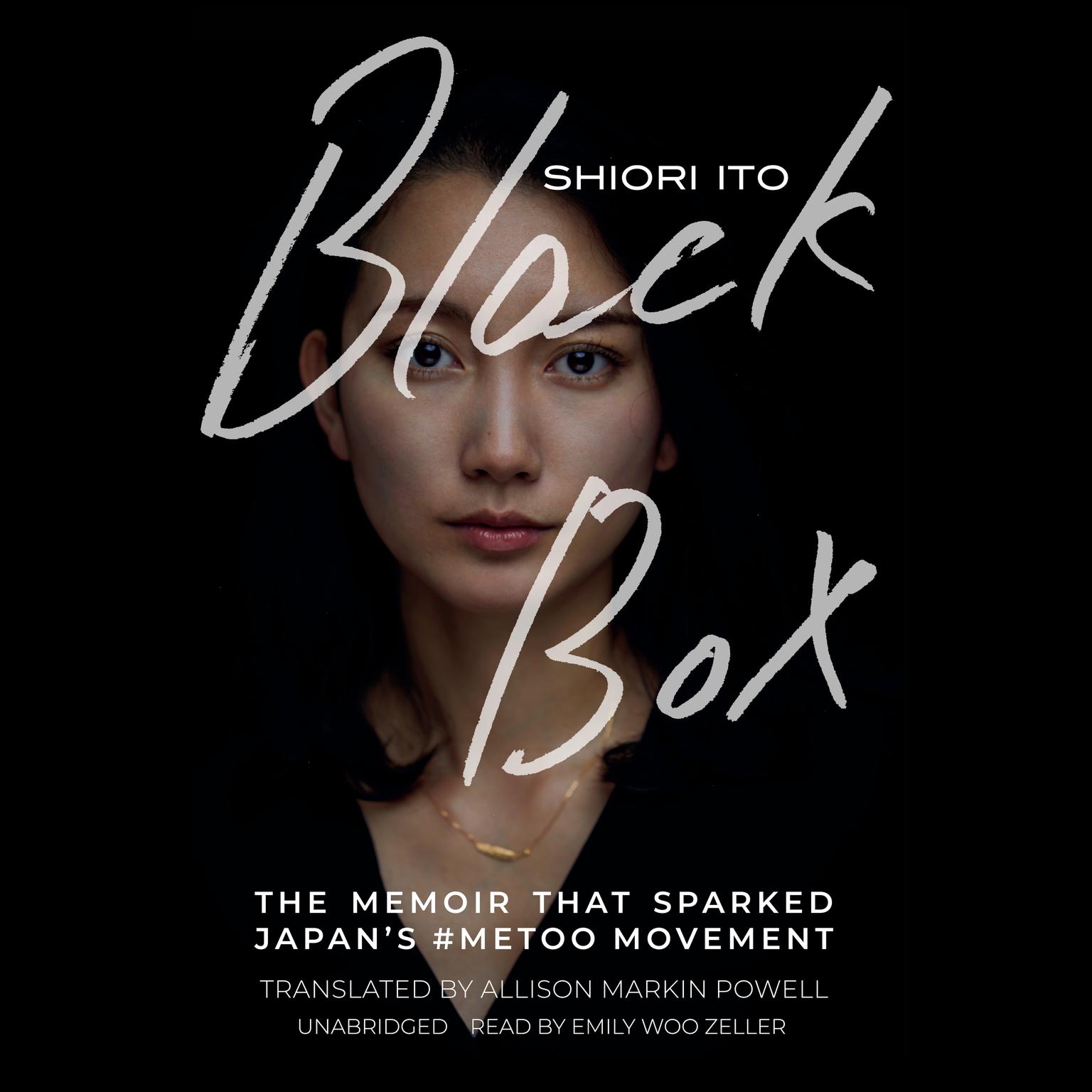 Black Box: The Memoir That Sparked Japan’s #MeToo Movement Audiobook, by Shiori Itō