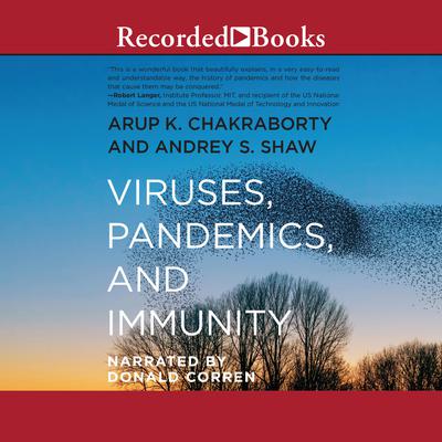 Viruses, Pandemics, and Immunity Audiobook, by Andrey S. Shaw