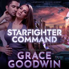 Starfighter Command: Game 2 Audiobook, by Grace Goodwin
