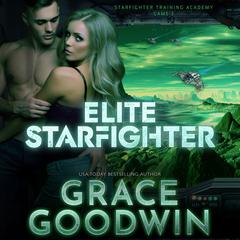 Elite Starfighter: Game 3 Audiobook, by Grace Goodwin