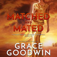 Matched and Mated Audiobook, by Grace Goodwin